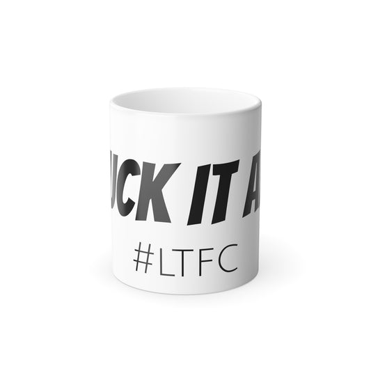 "FUCK IT ALL" Color Morphing Mug, 11oz #LTFC